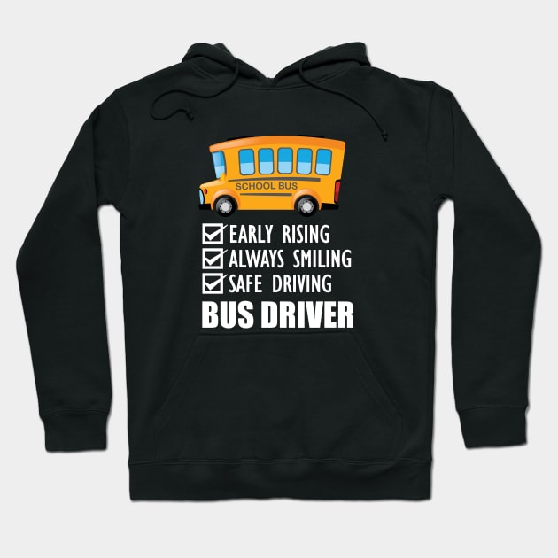 School Bus Driver - Early Rising Always smiling safe driving w Hoodie by KC Happy Shop